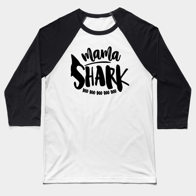 Mama Shark Doo Doo Doo Doo Doo Baseball T-Shirt by hawkadoodledoo